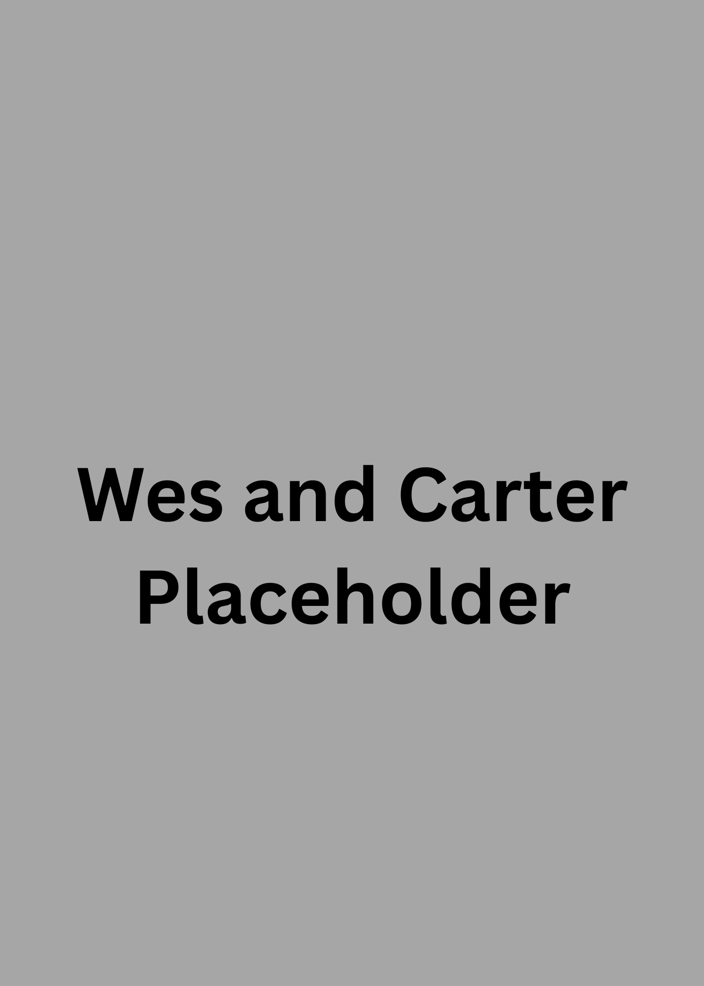 Wes and Cody Placeholder
